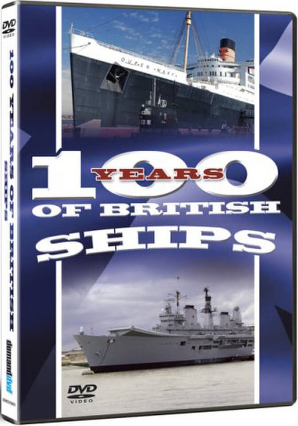 100 Years Of British Ships