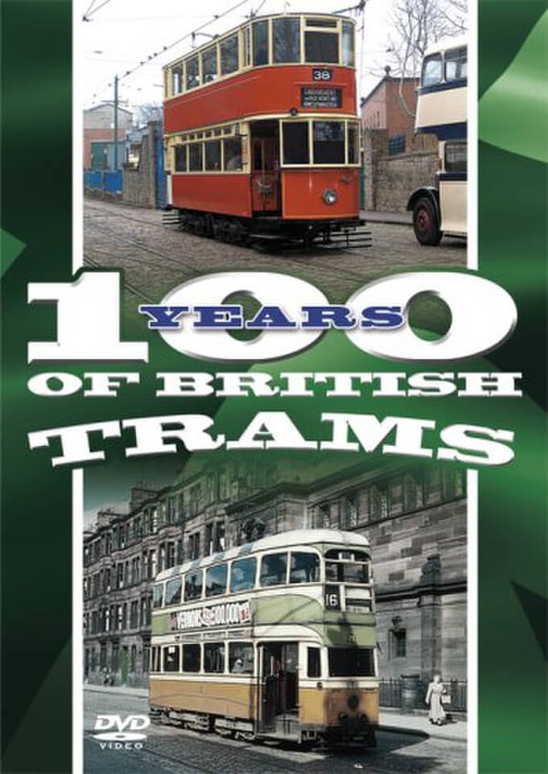 100 Years Of British Trams