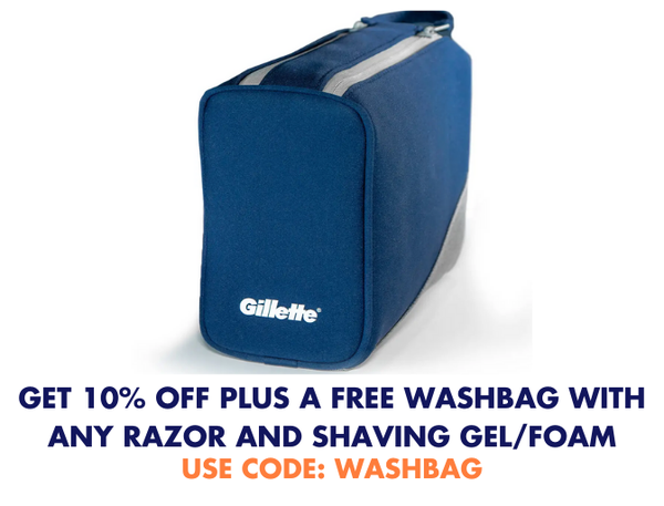 Get 10% off plus a FREE washbag when you buy any razor and shaving gel/foam combo