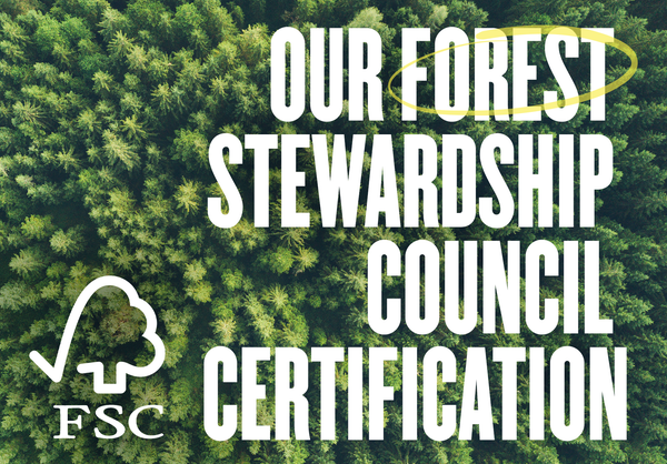 Our Forest Stewardship Council Certification