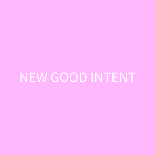 NEW GOOD INTENT