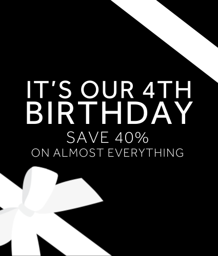 IT'S OUR BIRTHDAY! Celebrate our birthday with 40% off almost everything until 16 May!