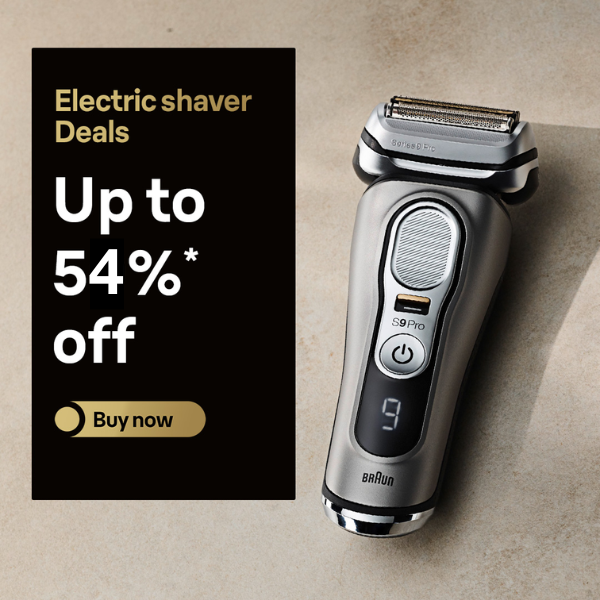 electric shaver deals - up to 54%* off - buy now - Braun Series 9 Pro, Braun Series 7, Braun Series 5