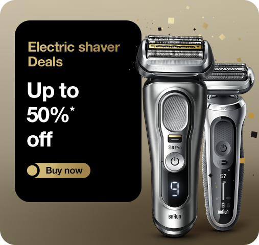 electric shaver deals - up to 50%* off - buy now - Braun Series 9 Pro, Braun Series 7, Braun Series 5