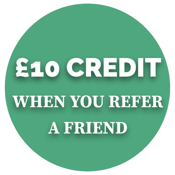 £10 credit when you refer a friend