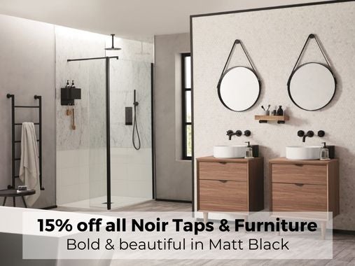 15% off all Noir taps and furniture