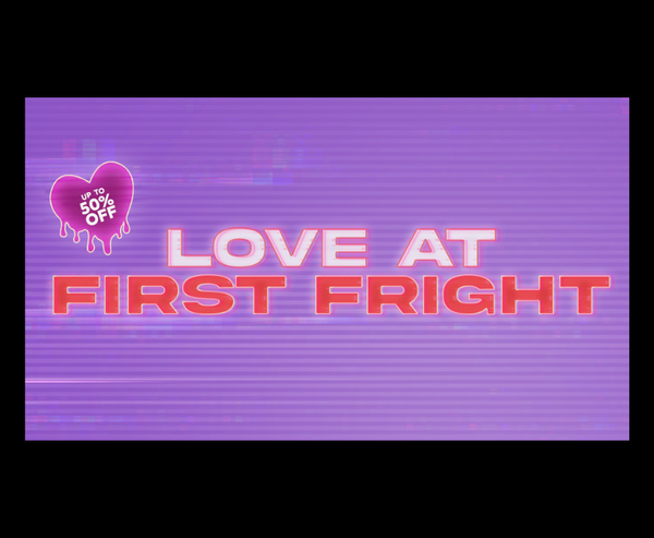 Love at First Fright