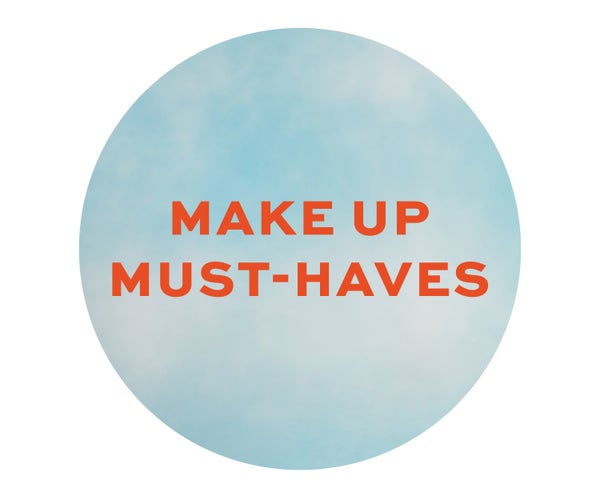 Make Up Must-Haves