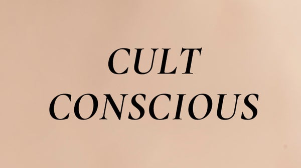 Cult Conscious