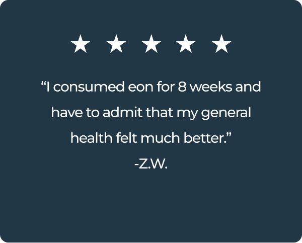 I Consumed eon for 8 weeks and have to admit that my general health felt much better. Z.W