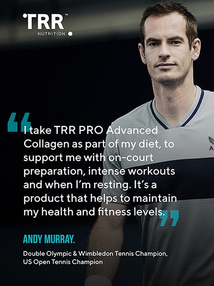 'I take TRR PRO Advanced Collagen as part of my diet, to support me with on-court preparation, intense workouts and when I'm resting. It's a product that helps to maintain my health and fitness levels'. Andy Murray. Double Olympic & Wimbledon Tennis Champion, US Open Tennis Champion. Visit our Instragram.