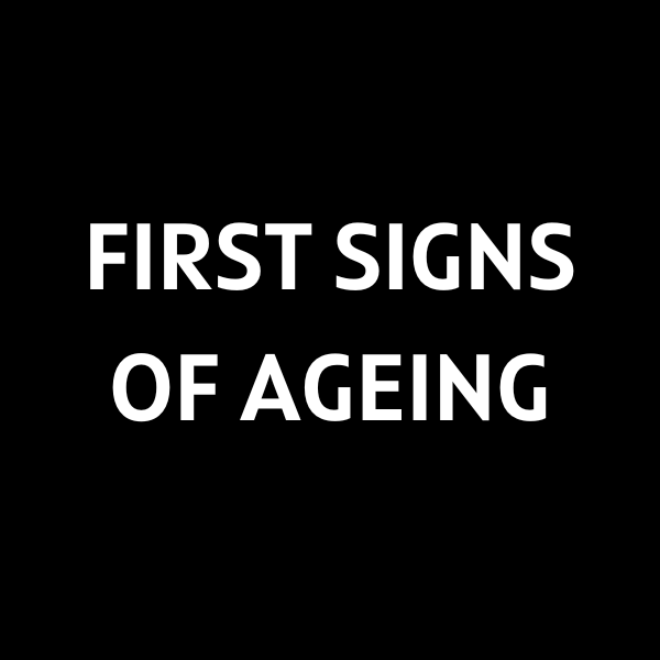 First Signs of Ageing