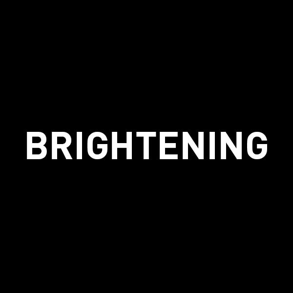 Brightenning