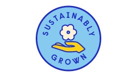 Sustainably grown