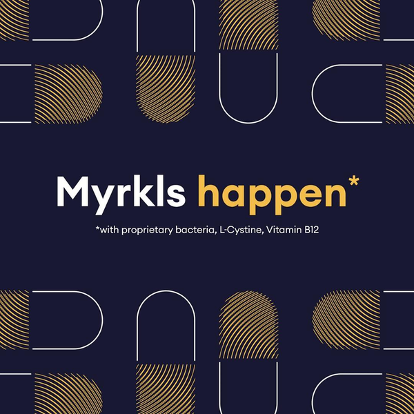 myrkl happen. With proprietary bacteria, L-Cysteine, vitamin B12