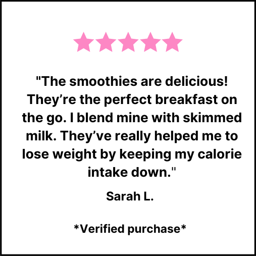 The smoothies are delicious. They're the perfect breakfast on the go. I blend mine with skimmed milk... They have really helped me to lose weight as keeps my calories down. SARAH L VERIFIED PURCHASE