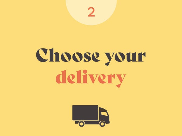 Choose your complimentary delivery service each time you shop