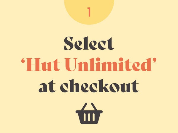 Select 'The Hut Unlimited' at checkout