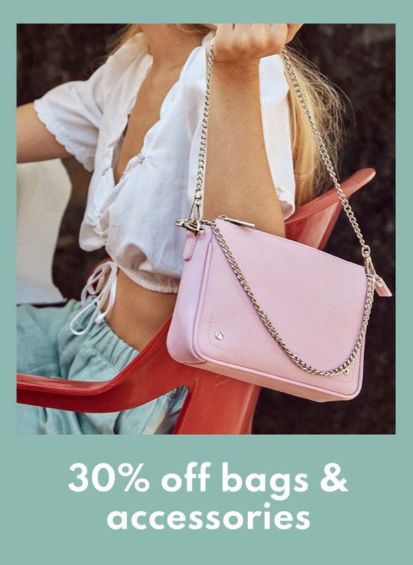 30% off selected bags & accessories