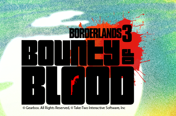 Borderlands DLC 3: Bounty of Blood