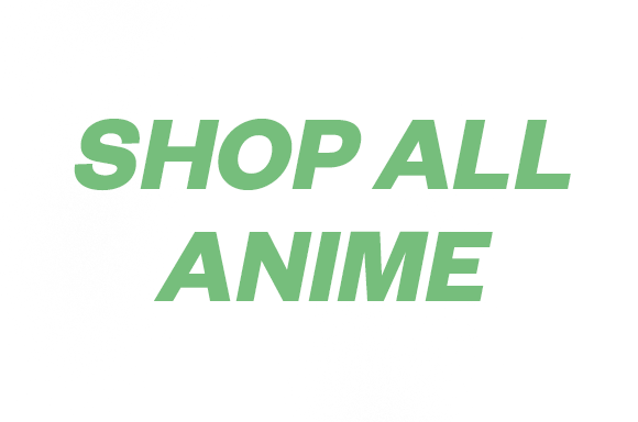 SHOP ALL ANIME