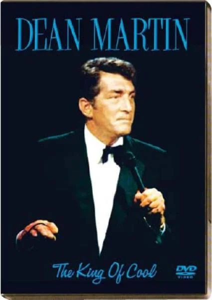 Dean Martin: The King of Cool