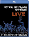 Iggy and The Stooges: Raw Power Live - In The Hands of The Fans