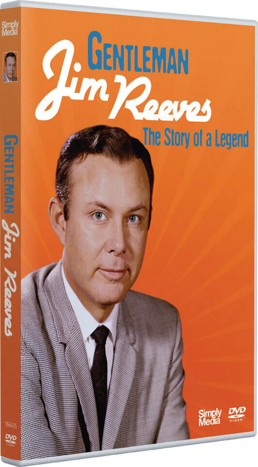 Gentleman Jim Reeves - The Story of a Legend