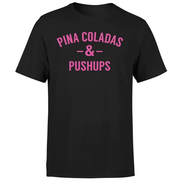 Pina Coladas and Pushups T-Shirt - Black