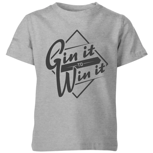 Gin it to Win it Kids' T-Shirt - Grey