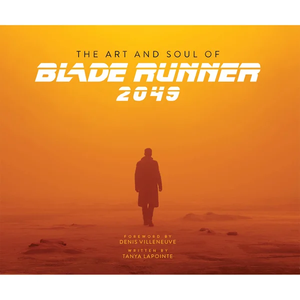 The Art and Soul of Blade Runner 2049 (Hardback)
