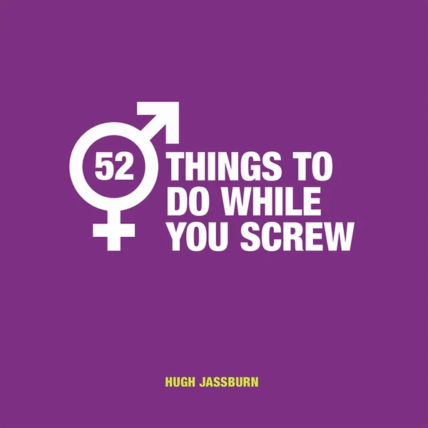 52 Things To Do While You Screw (Hardback)