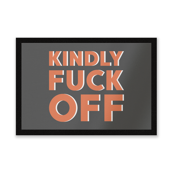 Kindly Fuck Off Entrance Mat