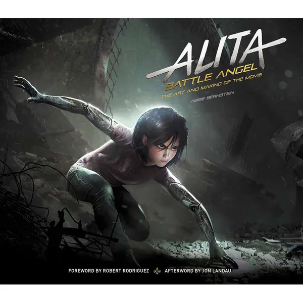 Alita: Battle Angel The Art and Making of the Movie (Hardback)