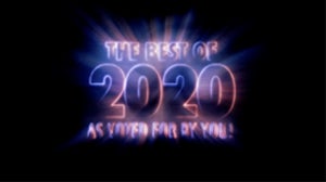 The Best Of 2020 – The Results Are In