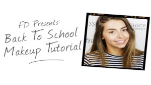 FD Presents: Back to School Makeup Look