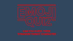Emoji Quiz – Can You Guess These ‘Stranger Things’ Characters