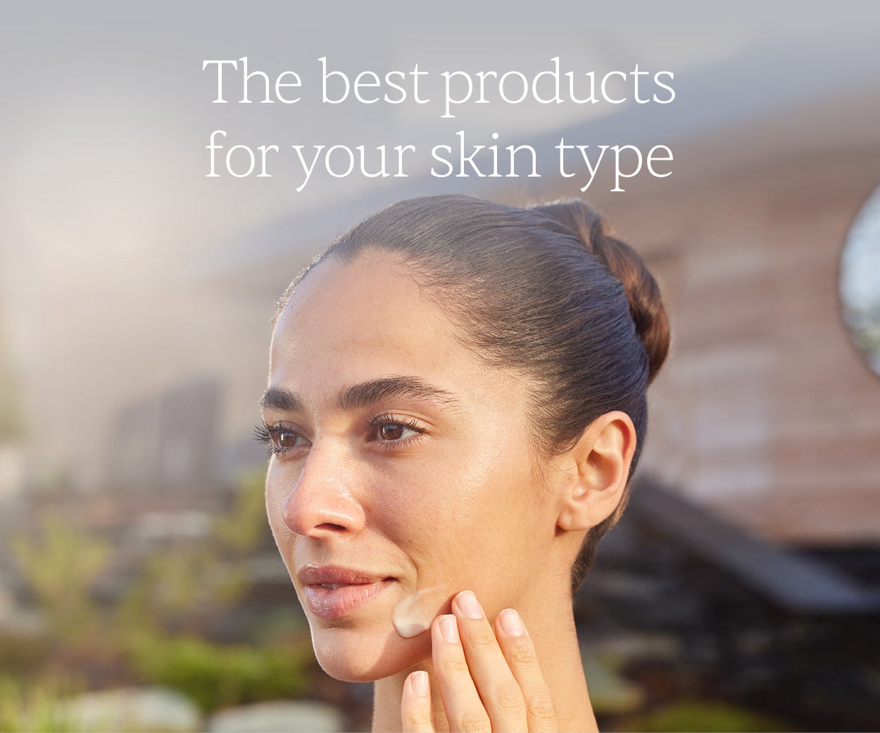 Skincare for your skin type