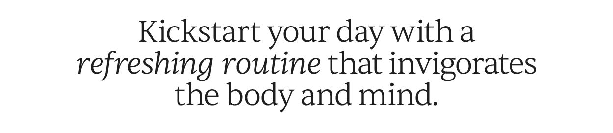 Kickstart your day
