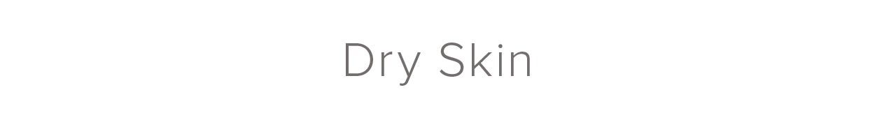 Dry skin