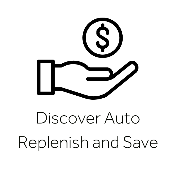 Discover Auto Replenish and Save