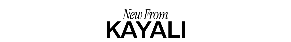 NEW FROM KAYALI