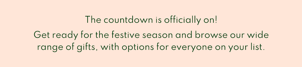 Festive gifts for everyone.