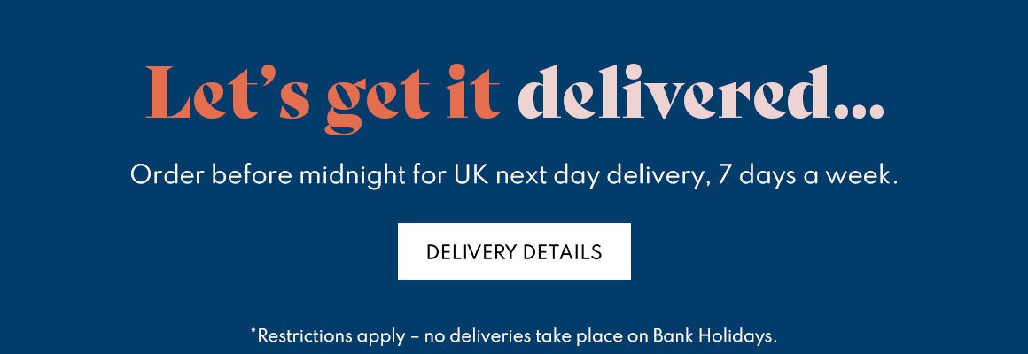 UK Next day delivery when you order before midnight