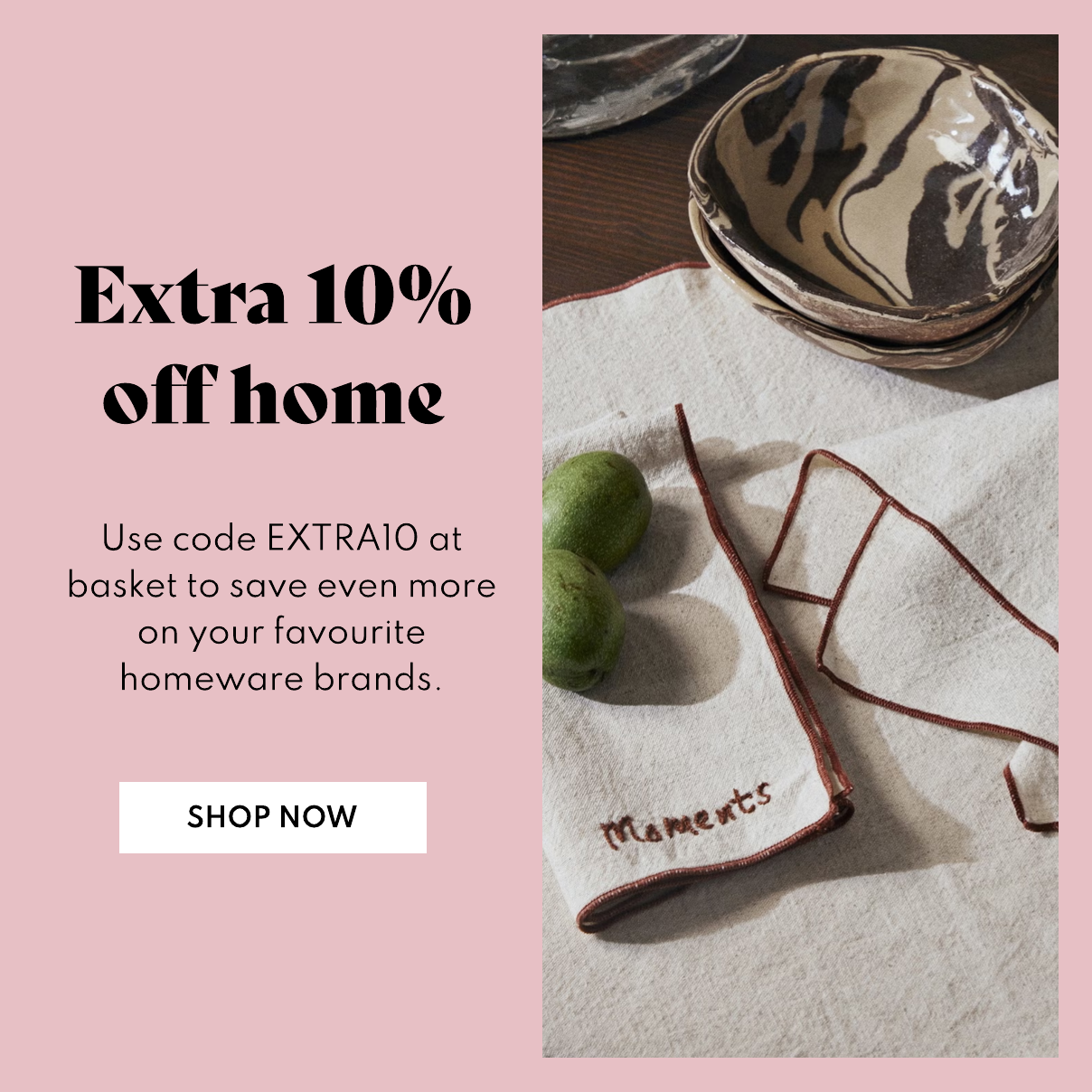Homeware sale. Shop now.