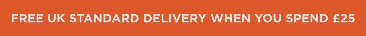 Free UK Standard Delivery when you spend £25