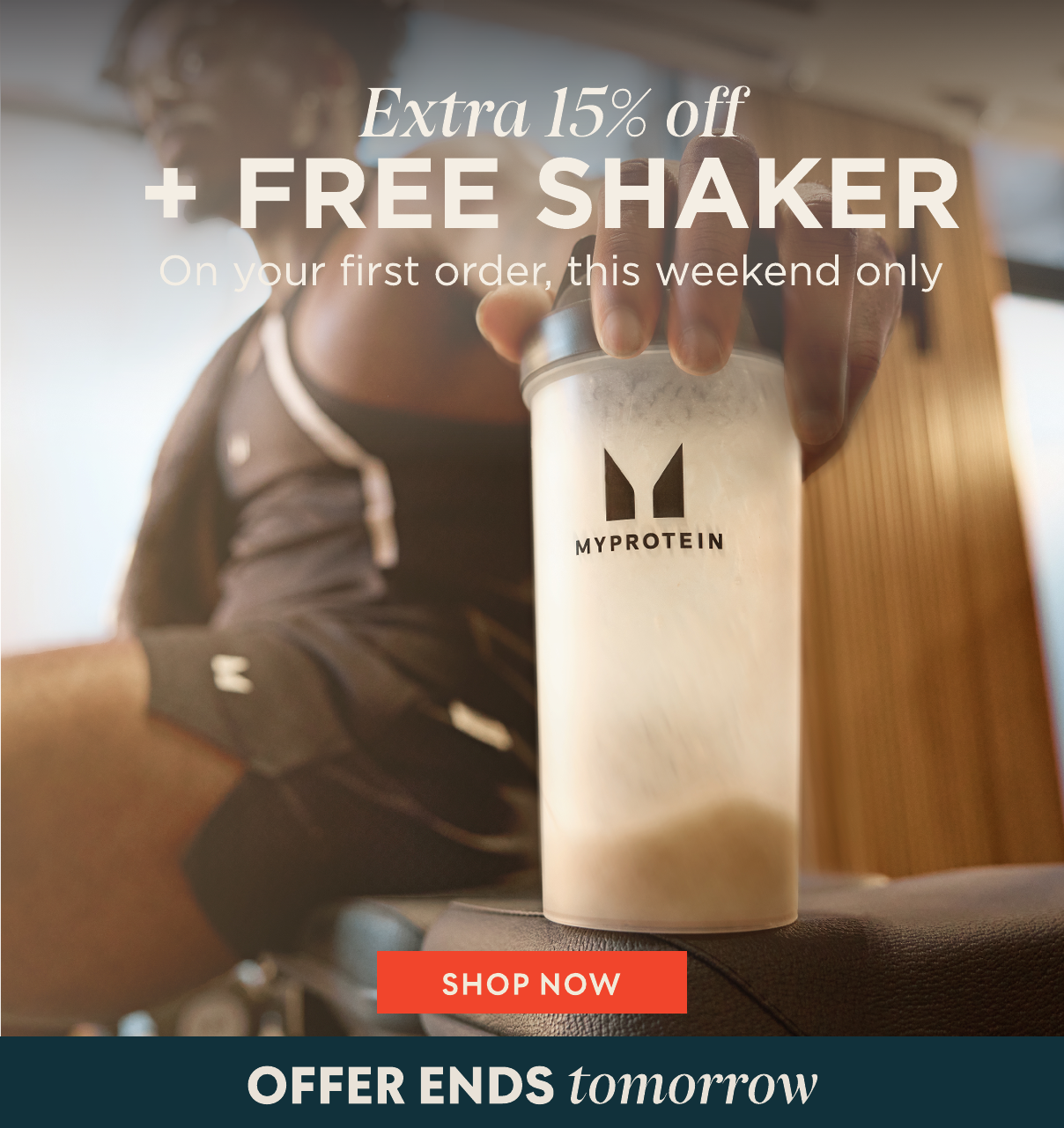 Extra 15% off + free shaker on your first order
