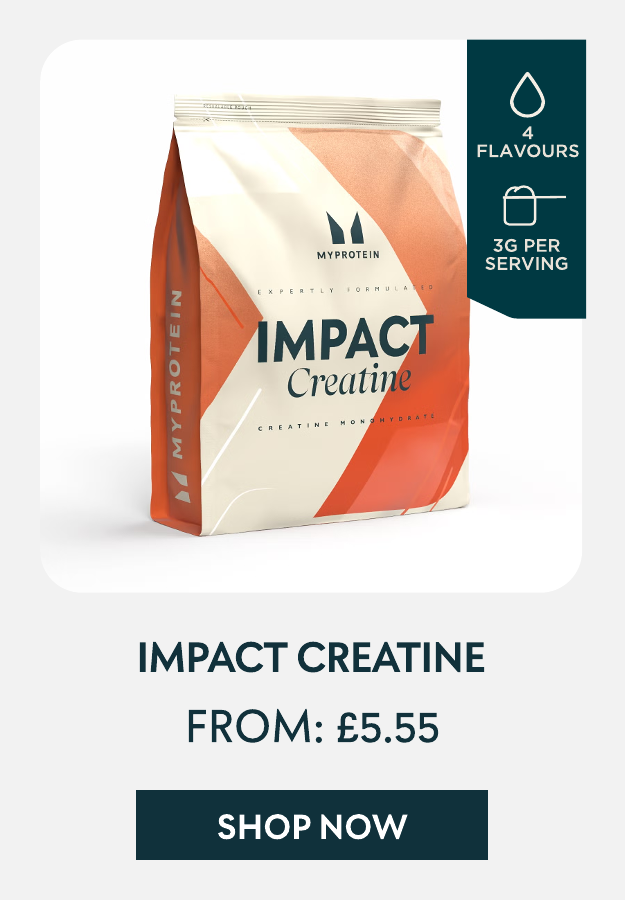 Impact Creatine Tried, tested, and trusted to improve performance