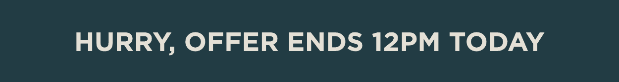 Ends 12pm today