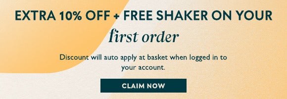 Extra 10% off + free shaker on your first order